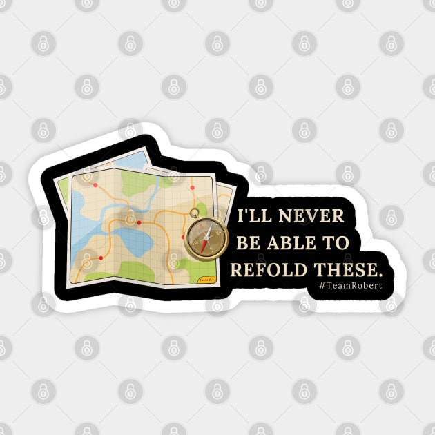 I'll never be able to refold these. (maps) Sticker by Stars Hollow Mercantile